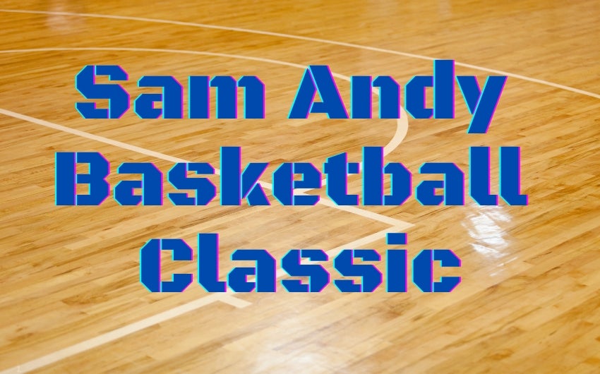 More Info for Sam Andy Basketball Classic